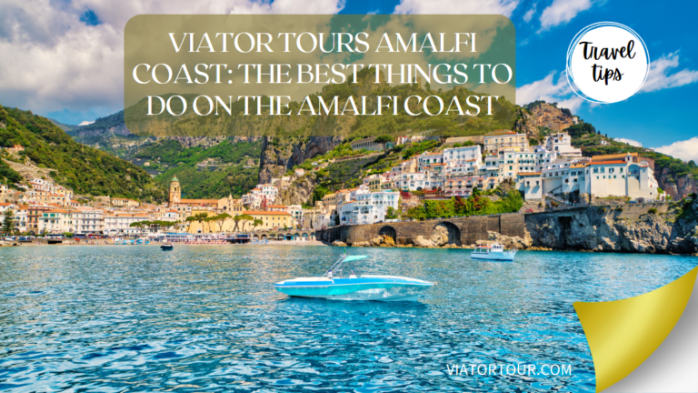 Tours Amalfi Coast: The Best Things to do on the Amalfi Coast