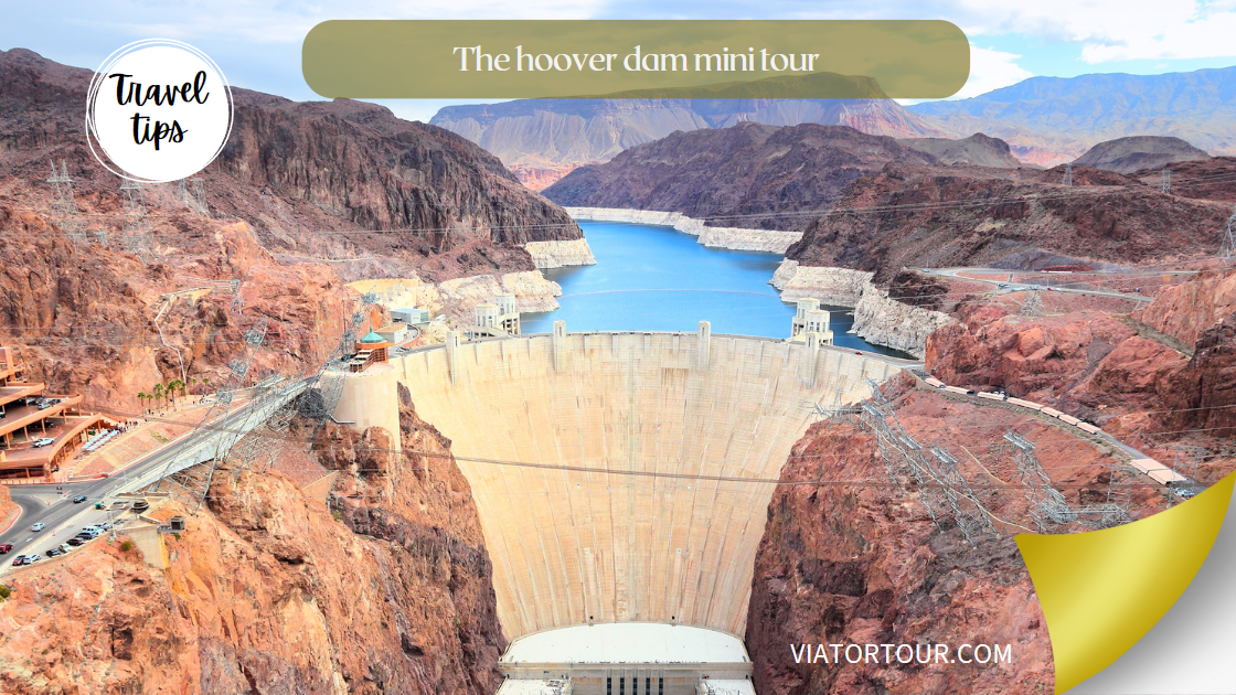 The Viator hoover dam mini tour