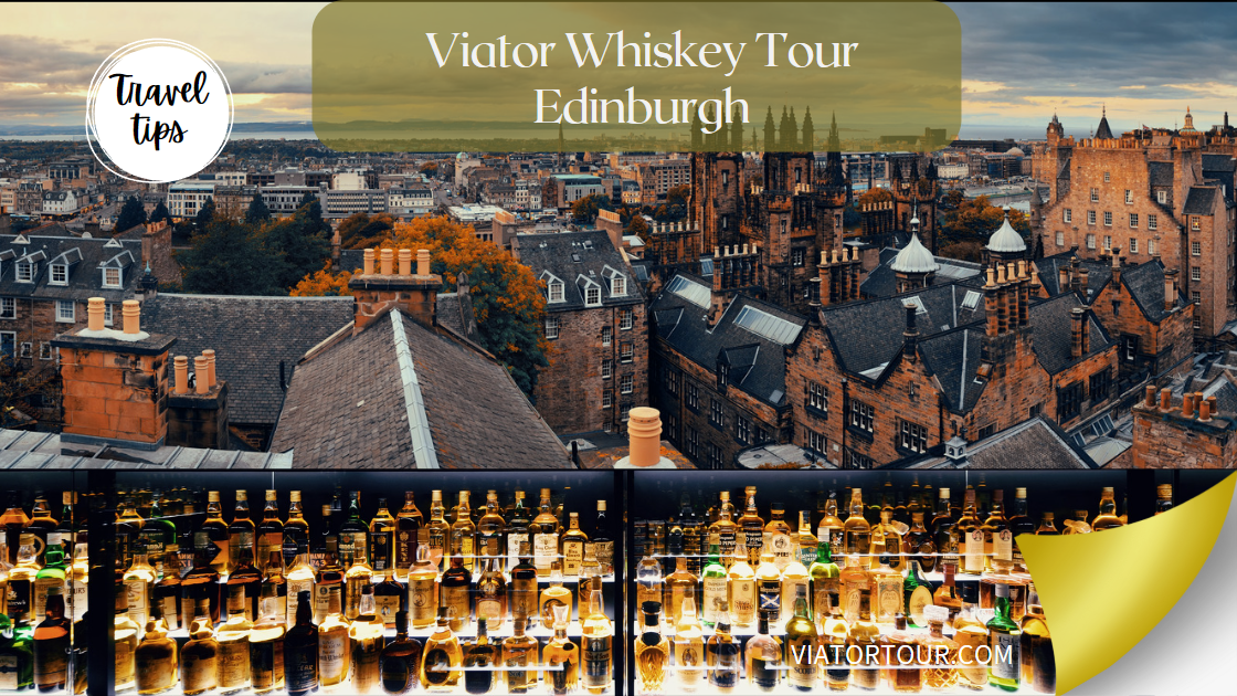 Viator Whiskey Tour Edinburgh