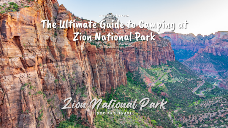 The Ultimate Guide to Camping at Zion National Park