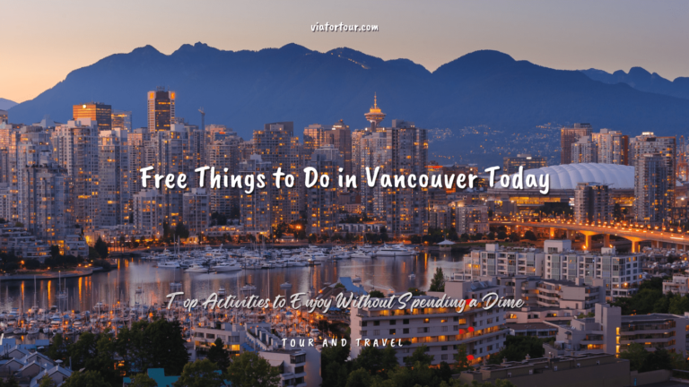 Free Things to Do in Vancouver Today: Enjoy Your Time Without Spending Money