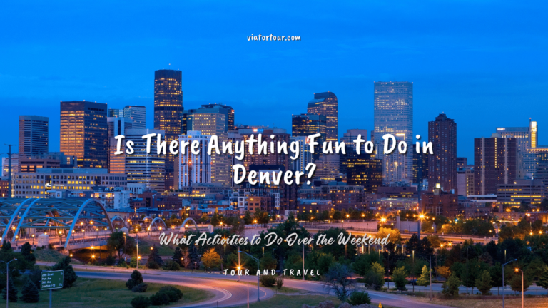 Is There Anything Fun to Do in Denver?