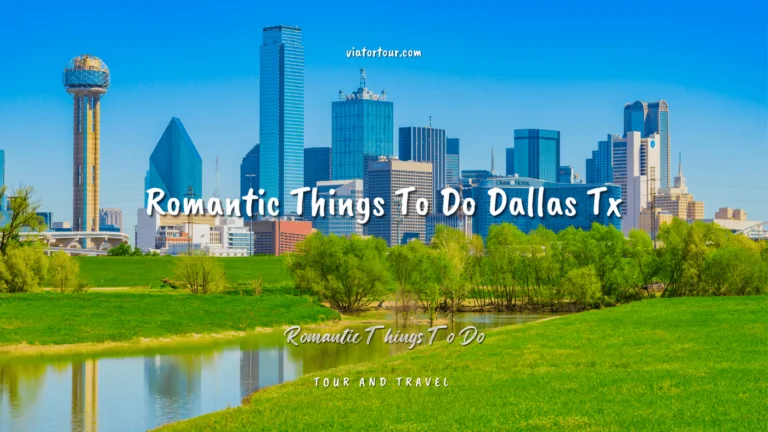 Romantic Things To Do In Dallas, TX Ultimate Guide