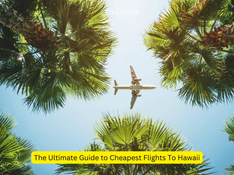 ‍The Ultimate Guide to Cheapest Flights To Hawaii – How Much Does It Cost?