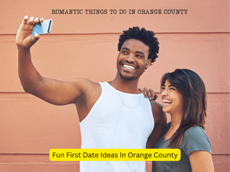 Fun First Date Ideas in Orange County: Spark Romance and Adventure